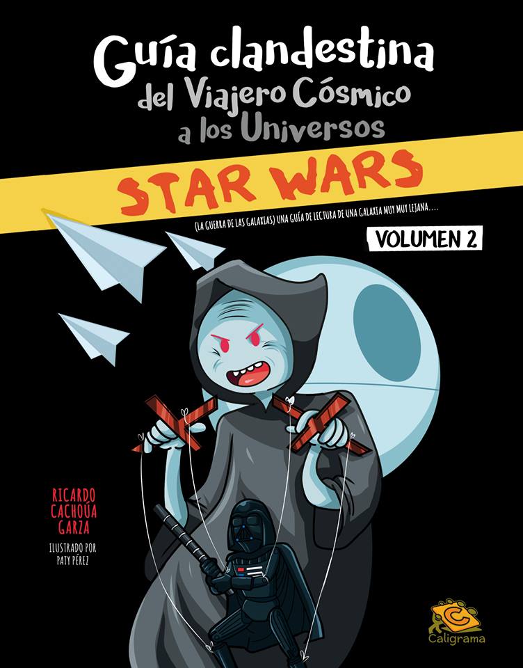 La Guía Clandestina del Viajero Cósmico a los Universos Star Wars
