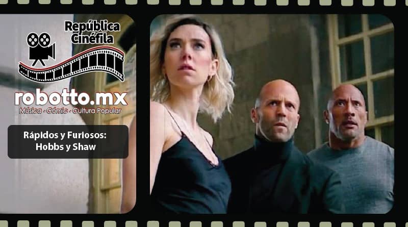 Rápidos y Furiosos: Hobbs y Shaw