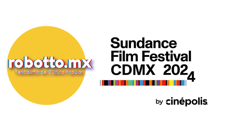 Sundance Film Festival CDMX 2024