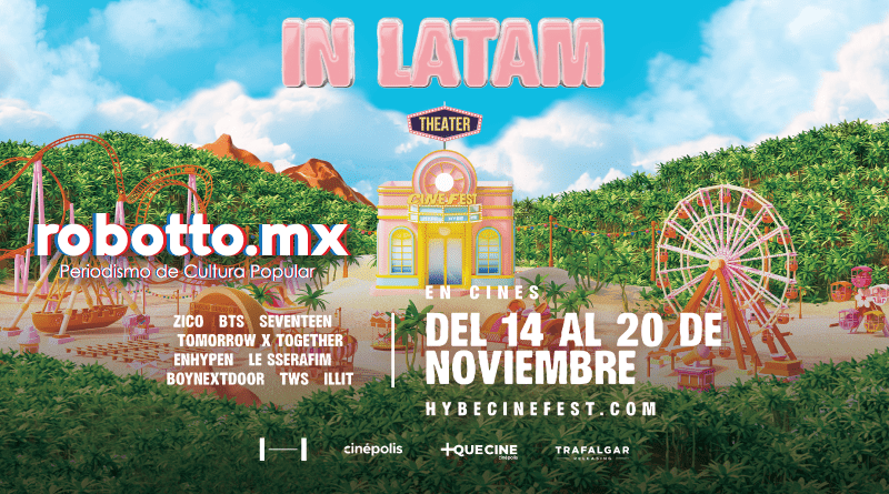 El HYBE Cine Fest en LATAM llega en exclusiva a Cinépolis, en México y Latinoamérica, del 14 al 20 de noviembre