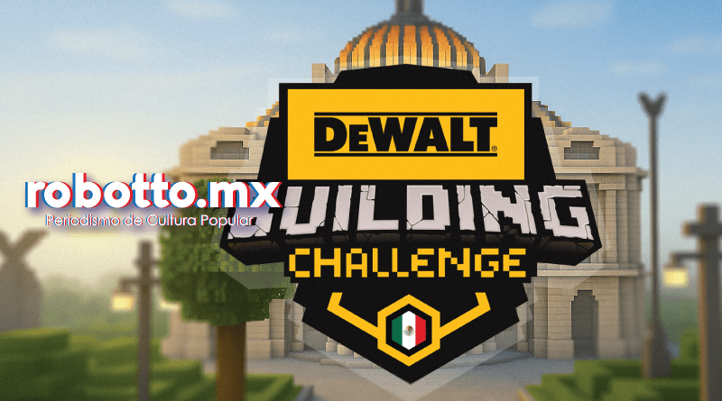 Minecraft + Bellas Artes + DEWALT