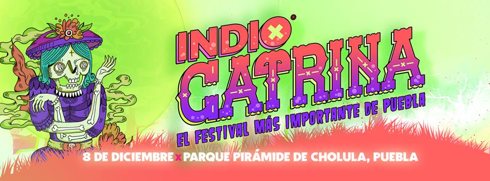 Festival Indio Catrina 2018
